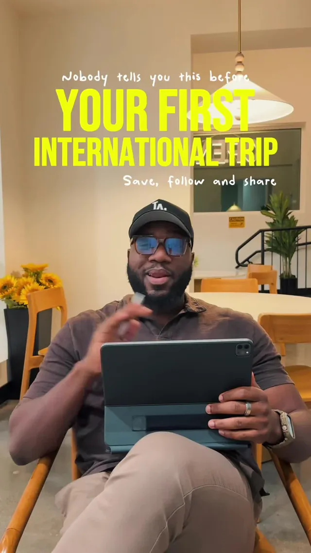 Nobody told me any of this before my first international trip. So I’m telling yo